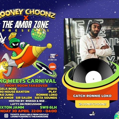 Stream Ronnie Loko Looney Choonz X The Amor Zone Brixton Jamm By