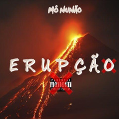 Mô Nunão-Erupção