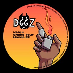 DGG046 MNK4 - Shake Your Hands (Original Mix)