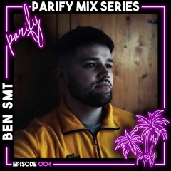 Parify mix series x Ben SMT 004