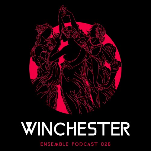ENSEMBLE PODCAST 026: WINCHESTER