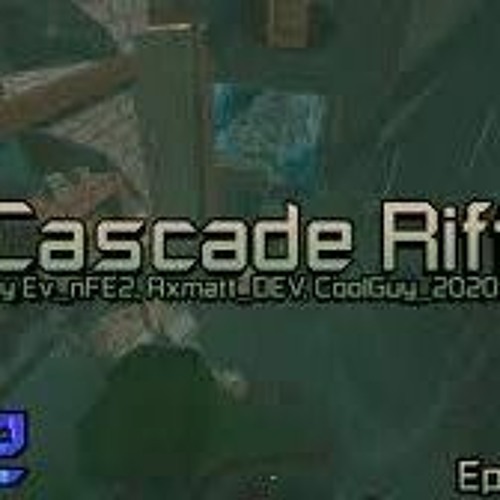 FE2CM Cascade Rift OST
