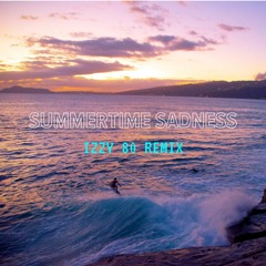 Summertime Sadness (Izzy 80 Remix)
