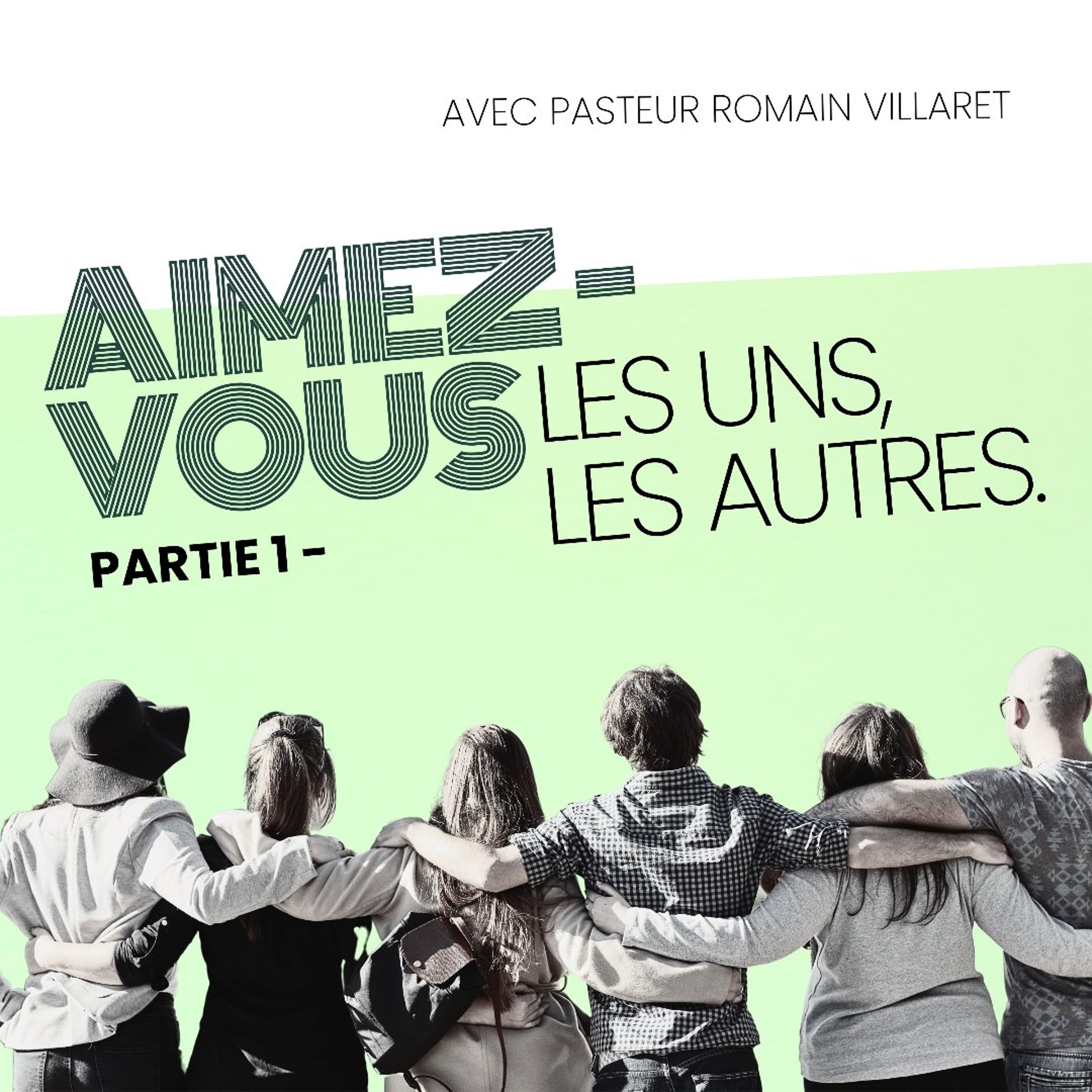2026-08-09 | Aimez-vous les uns les autres | Pasteur Romain Villaret