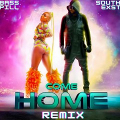 Nailah Blackman X Skinny Fabulous- Come Home (Bass Pill X SouthExst Remix)