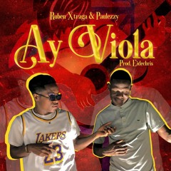Paulezzy x Ruben Xtragga - Ay Viola (Afro House).mp3