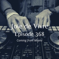 Joie de Vivre - Episode 368