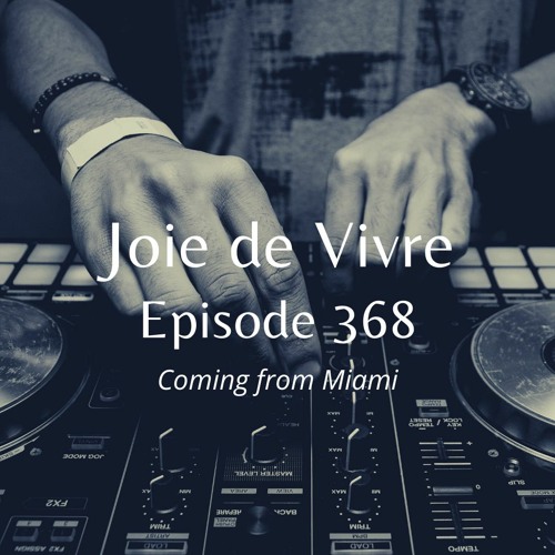 Joie de Vivre - Episode 368