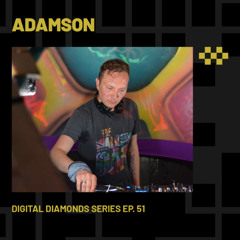 ADAMSON | Digital Diamonds Series Ep. 51