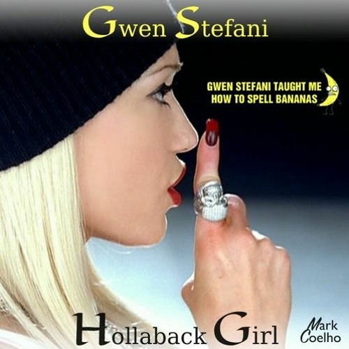 Stream Hollaback Girl (Mark Coelho Oasis Mash) Gwen Stefani & Patrick