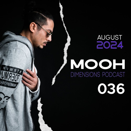 Mooh - Dimensions Podcast 036 | August 2024