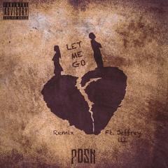 Let Me Go (Remix) feat. Jeffrey iLL