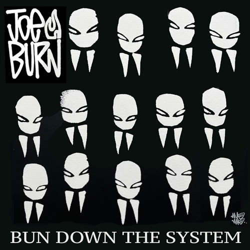 JOE BURN - BUN DOWN THE SYSTEM (FREE DL)