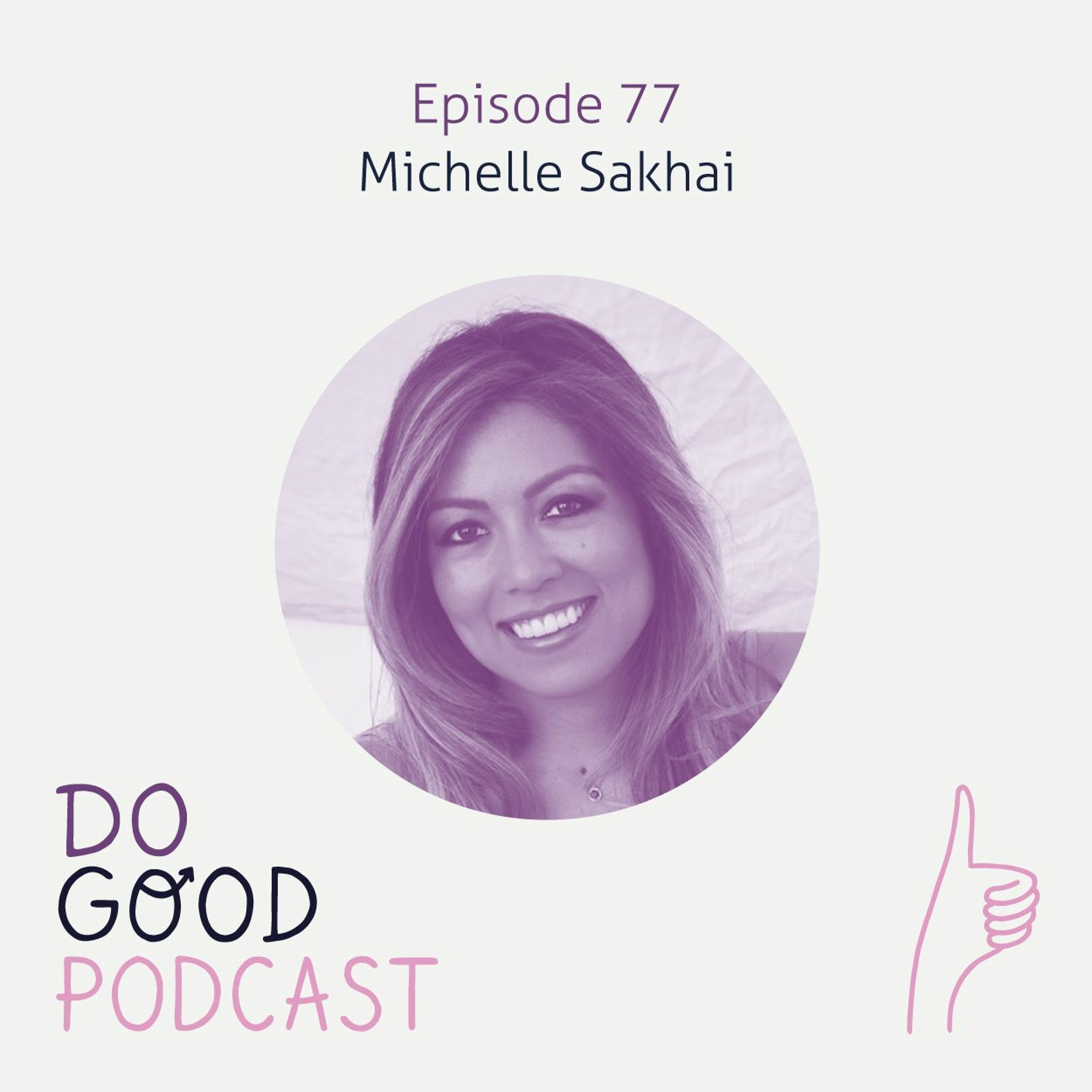 Ep: 77 Michelle Sakhai on the healing power of art