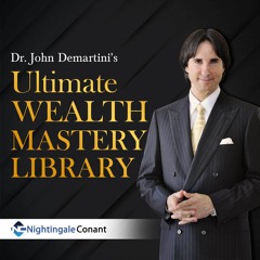 Ebook Dr. John Demartini's Ultimate Wealth Mastery Library: Key Strategies for Financial M