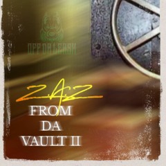 Z.A.Z Show (From Da Vault II)
