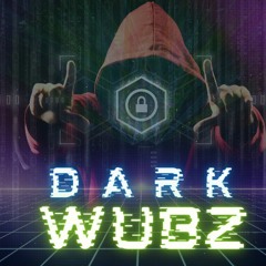 Th3 Dark Wubz