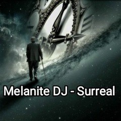 Melanite DJ - Surreal .m4a