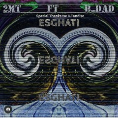 ﻿Esghati (ft.2mt)(prod.tandis)
