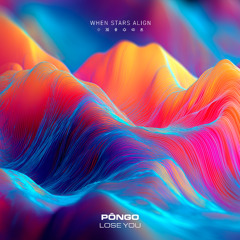 Pôngo - Lose You (Out 19th September)
