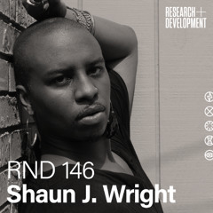 RND 146 - Shaun J. Wright