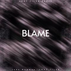 Blame - Lost Files Remix