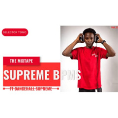 SUPREME BPMS - FEATURING DANCEHALL