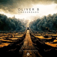 FREE DOWNLOAD: Oliver B - Crossroads (Original Mix)