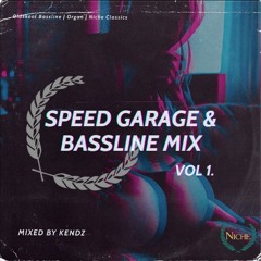 Speed Garage & Bassline Mix Vol. 1 - Organ | Niche | Classics