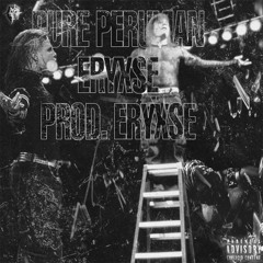PURE PERUVIAN (Prod. Eryxse)