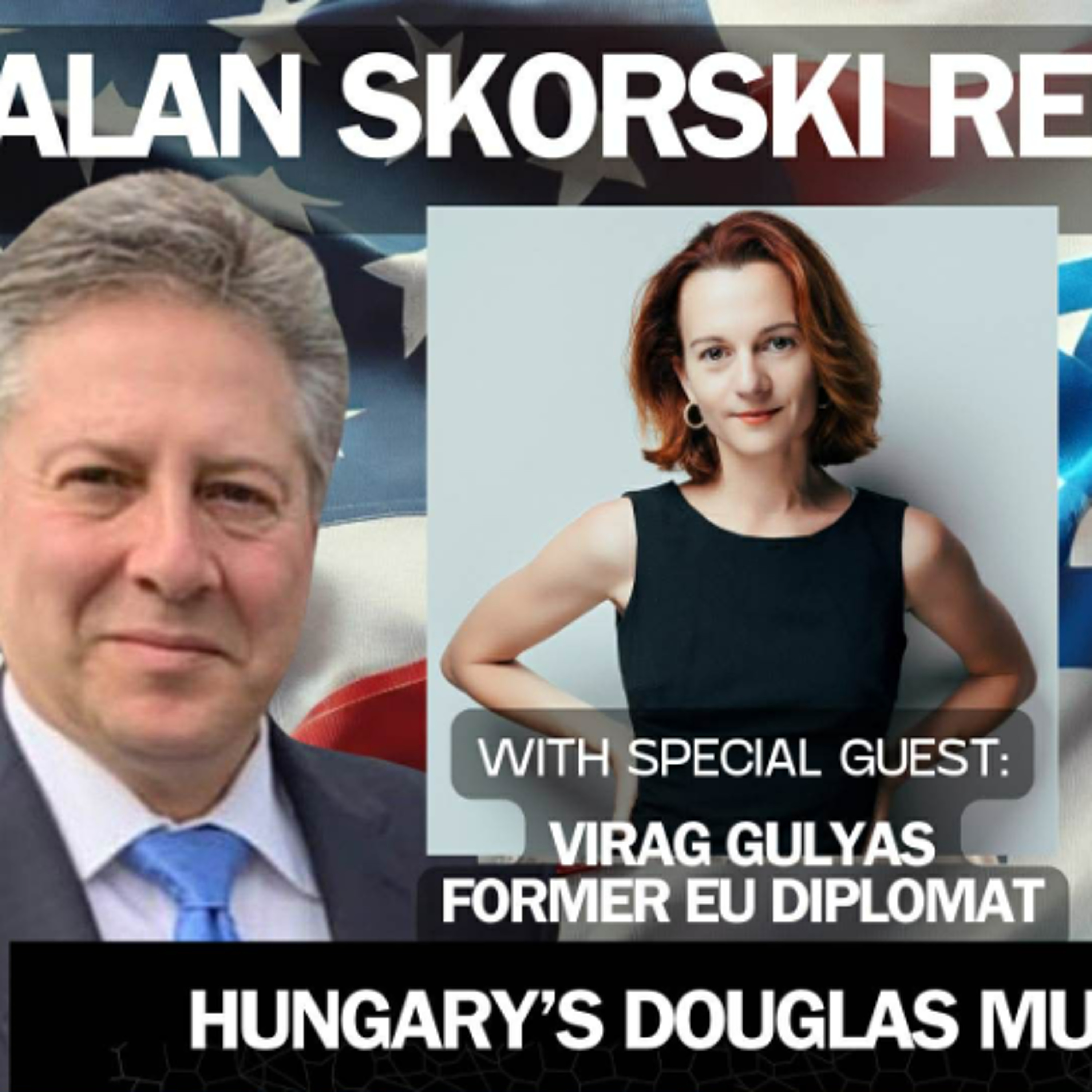 Alan Skorski interviewed former EU Diplomat from Hungary, Virag Gulyas. - Alan Skorski Reports
