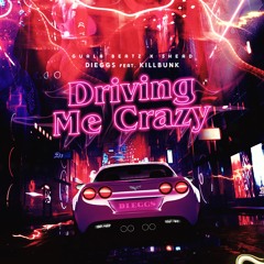 Driving Me Crazy (feat. KillBunk) [Prod. Guala Beatz & 5head]