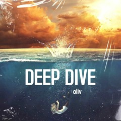 DEEP DIVE #001 (mixed by oliv)