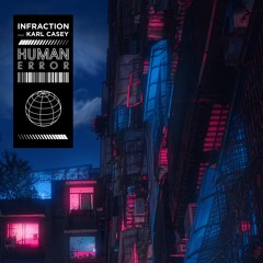 Infraction Feat. Karl Casey - Human Error (Cyberpunk No Copyright Music)