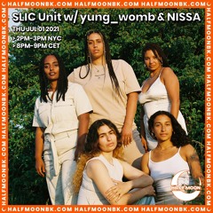 Slic Unit w/ Yung_Womb & Nissa - 7.1.21