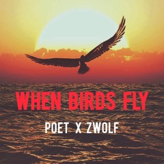 POET x Zwolfgang - When Birds Fly