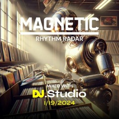 Magnetics Rhythm Radar: The Best Music Of The Week (1/19/2024 - Mixed By DJStudio)