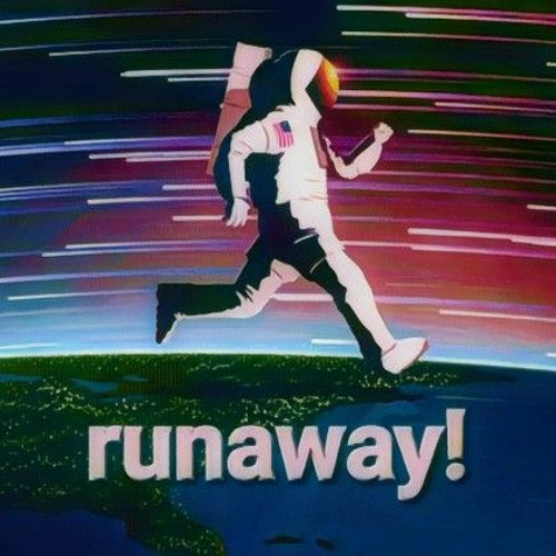 runaway!