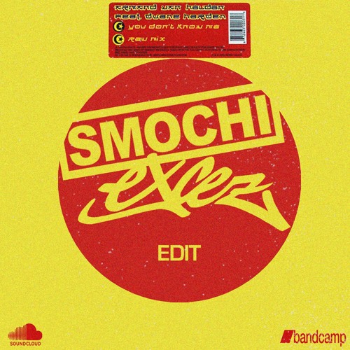 Armand Van Helden - You Don't Know Me (Smochi & Excez Edit)