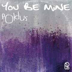 You Be Mine