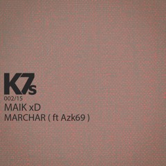 MaIk xD  - Marchar (ft Azk69)