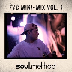 ÈVC Mini-Mix Vol. 1 - Soul.Method