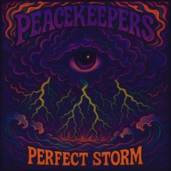 PeaceKeepers - The Perfect Storm (COMING SOON)