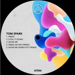 Premiere : Tom Spark - Freed (AT006)