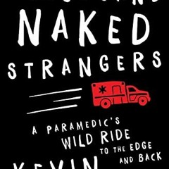 Download pdf A Thousand Naked Strangers: A Paramedic's Wild Ride to the Edge and Back by  Kevin Hazz