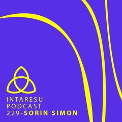 Intaresu Podcast 229 - Sorin Simon