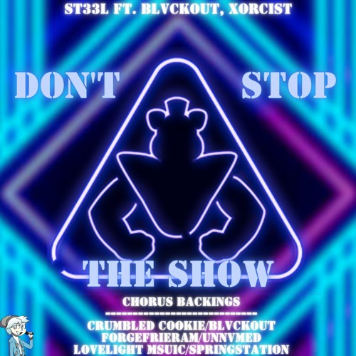 FNAF SECURITY BREACH SONG "DON'T STOP THE SHOW" | ST33L FT. BLVCKOUT & XORCIST (PROD. BILLIONSTARS)
