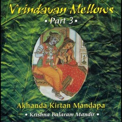 03 Vrindavan Mellows, part 3