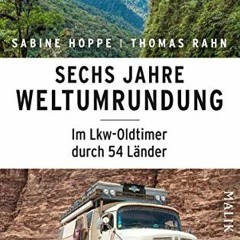 Access EPUB 📦 Sechs Jahre Weltumrundung: Im Lkw-Oldtimer durch 54 Länder (German Edi