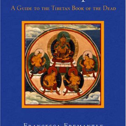 [Get] KINDLE 📗 Luminous Emptiness: Understanding the Tibetan Book of the Dead by  Fr